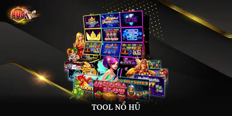 tool nổ hũ